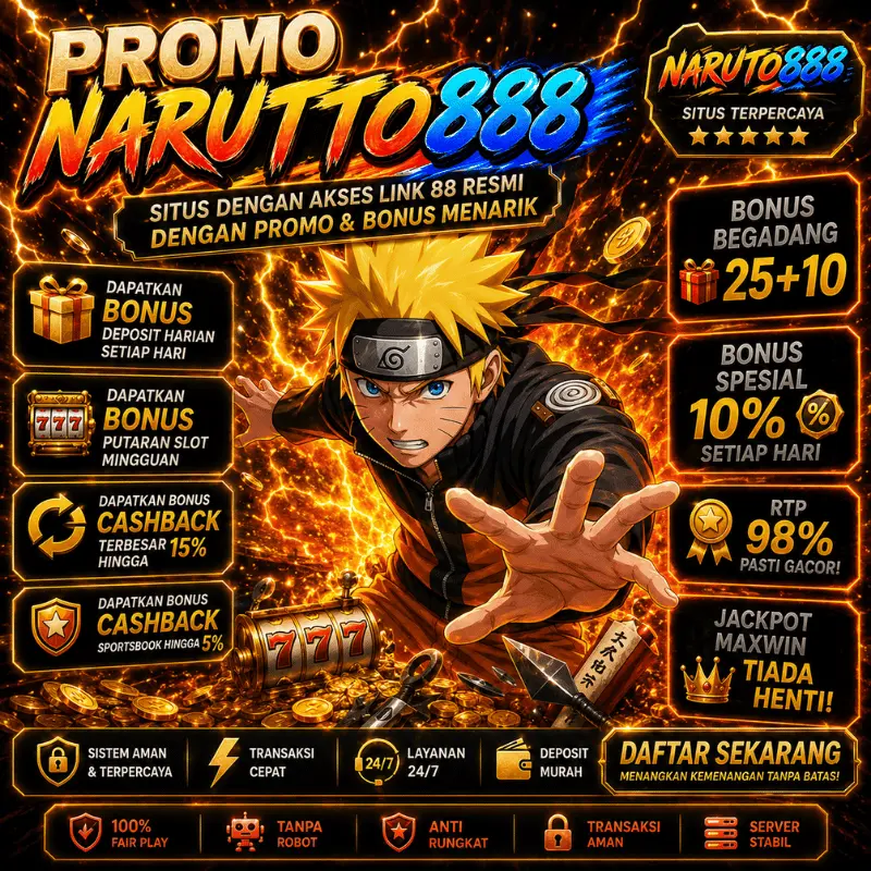 Naruto888 ✦ Situs Dengan Akses Link 88 Resmi Dengan Promo & Bonus Menarik